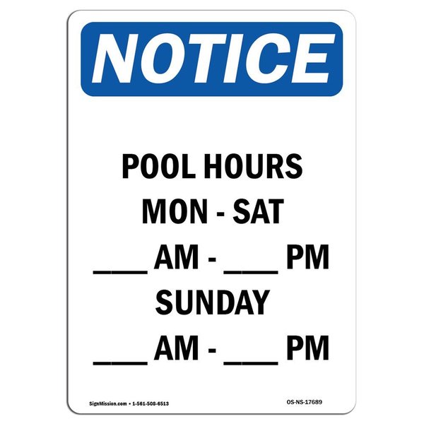 Signmission OSHA Notice Sign, Pool Hours Mon, Sat ____ Am, - 14in X 10in Aluminum, 10" W, 14" H, Portrait OS-NS-A-1014-V-17689